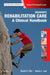Braddom's Rehabilitation Care: A Clinical Handbook by David X. Cifu, Henry L. Lew