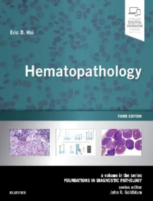 Hematopathology: A Volume in the Series: Foundations in Diagnostic Pathology by Eric D. Hsi