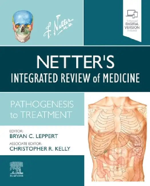 Netter's Integrated Review of Medicine: Pathogenesis to Treatment by Bryan Leppert