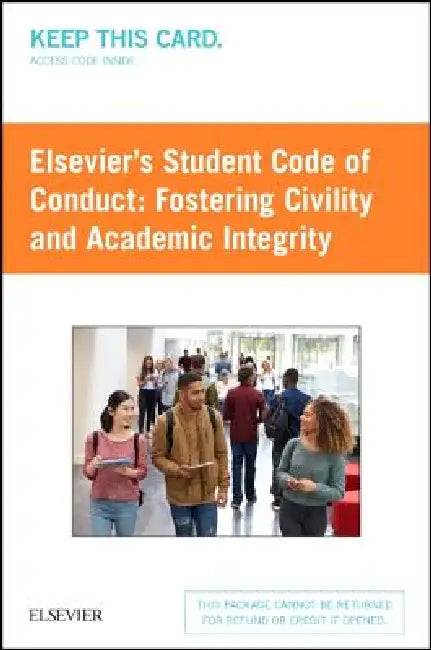 Elsevier's Student Code of Conduct - Access Card: Fostering Civility and Academic Integrity by Elsevier Inc