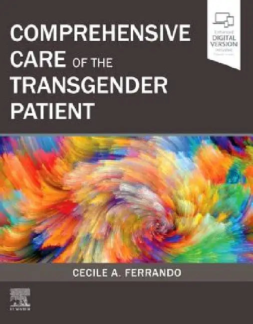 Comprehensive Care of the Transgender Patient by Cecile A. Unger