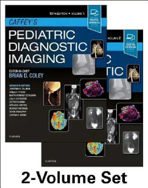 Caffey's Pediatric Diagnostic Imaging, 2-Volume Set by Brian D. Coley