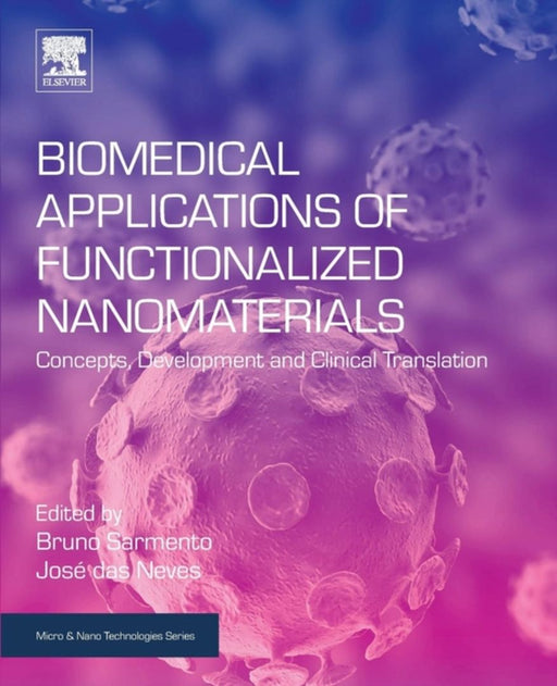 Biomedical Applications of Functionalized Nanomaterials:: Concepts Development and Clinical Translation by Sarmento Bruno