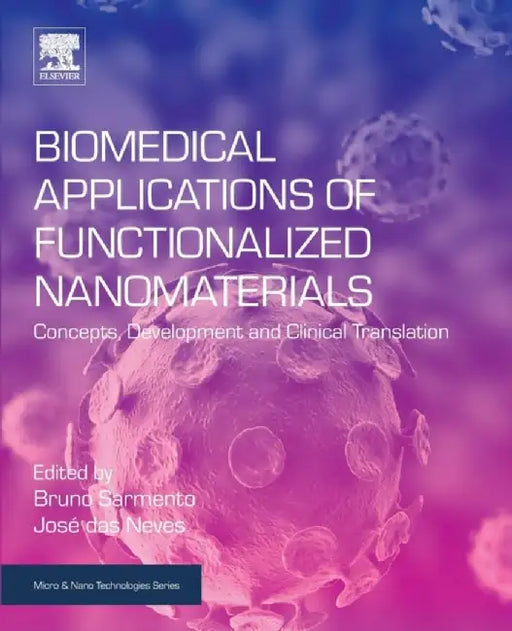 Biomedical Applications of Functionalized Nanomaterials:: Concepts Development and Clinical Translation by Sarmento Bruno