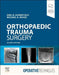 Operative Techniques: Orthopaedic Trauma Surgery by Emil Schemitsch