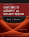Fundamentals of Complementary, Alternative, and Integrative Medicine by Marc S. Micozzi