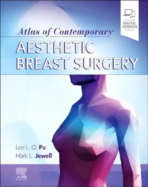 Atlas of Contemporary Aesthetic Breast Surgery by Lee L. Q. Pu