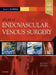 Atlas of Endovascular Venous Surgery by Jose Almeida