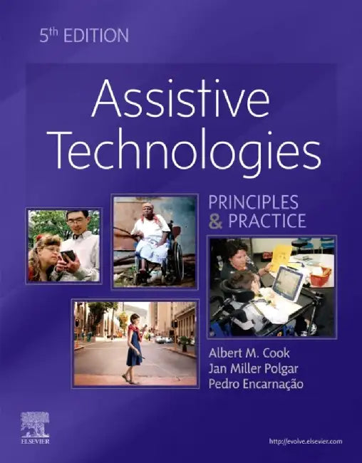 Assistive Technologies: Principles and Practice by Albert M. Cook