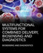 Multifunctional Systems for Combined Delivery, Biosensing and Diagnostics by Alexandru Mihai Grumezescu