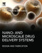 Nano- and Microscale Drug Delivery Systems: Design and Fabrication by Grumezescu, Alexandru Mihai
