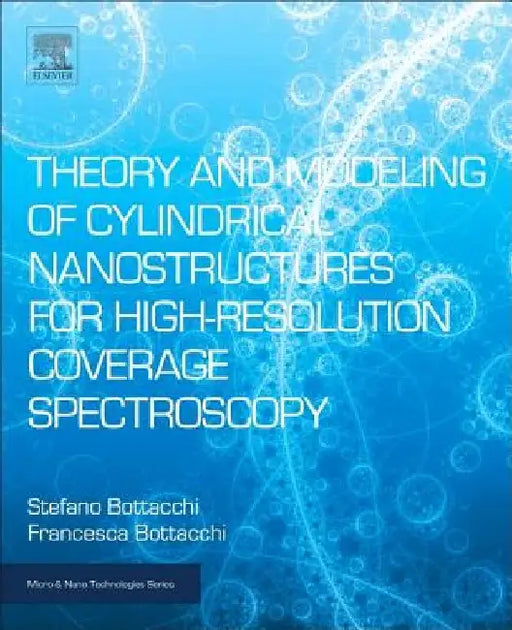 Theory and Modeling of Cylindrical Nanostructures for High-Resolution Coverage Spectroscopy by Stefano Bottacchi