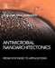 Antimicrobial Nanoarchitectonics: From Synthesis to Applications by Alexandru Mihai Grumezescu
