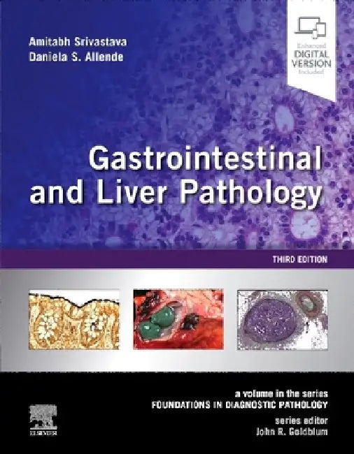 Gastrointestinal and Liver Pathology: A Volume in the Series: Foundations in Diagnostic Pathology by Amitabh Srivastava