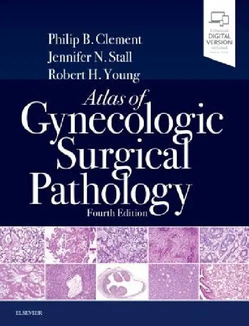 Atlas of Gynecologic Surgical Pathology by Philip B. Clement