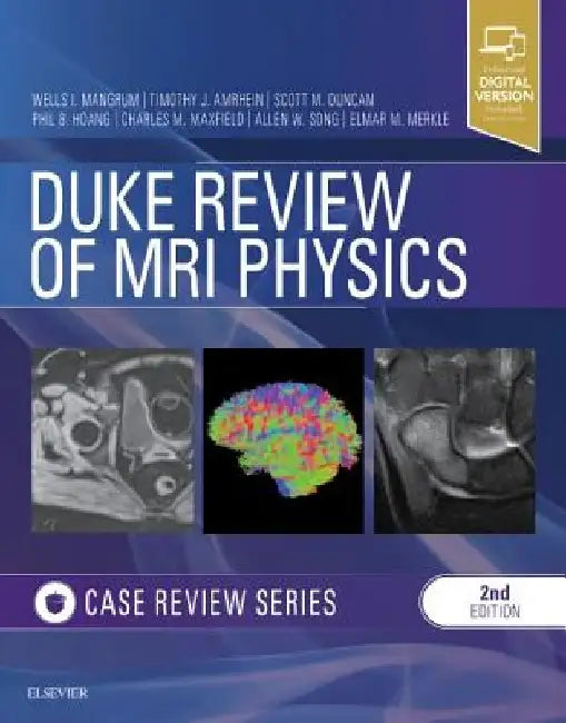 Duke Review of MRI Physics: Case Review Series by Wells Mangrum