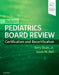 Nelson Pediatrics Board Review: Certification and Recertification by Terry Dean Jr