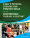 Early's Physical Dysfunction Practice Skills for the Occupational Therapy Assistant by Mary Elizabeth Patnaude