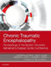 Chronic Traumatic Encephalopathy: Proceedings of the Boston University Alzheimer's Disease Center Conference by Andrew E. Budson