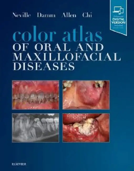 Color Atlas of Oral and Maxillofacial Diseases by Brad W. Neville
