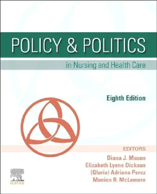 Policy & Politics in Nursing and Health Care by Diana J. Mason