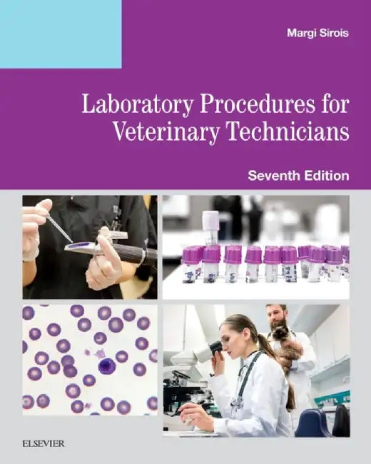 Laboratory Procedures for Veterinary Technicians by Margi Sirois