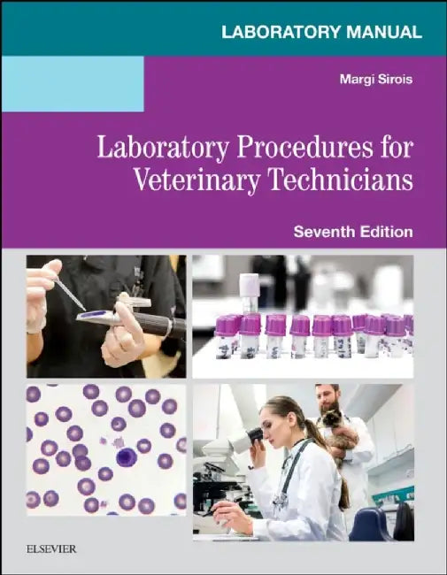 Laboratory Manual for Laboratory Procedures for Veterinary Technicians by Margi Sirois