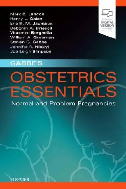 Gabbe's Obstetrics Essentials: Normal & Problem Pregnancies by Mark B. Landon