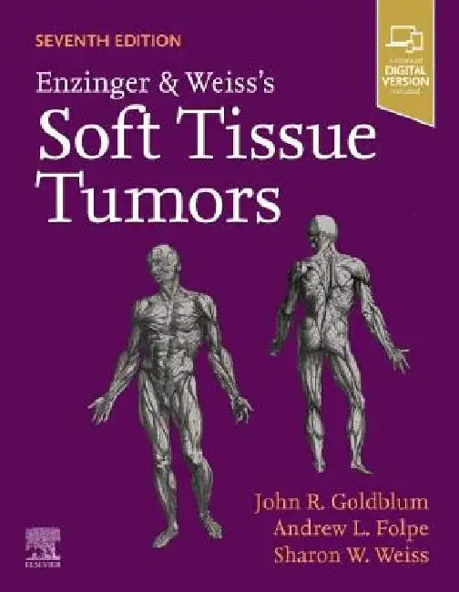 Enzinger and Weiss's Soft Tissue Tumors by John R. Goldblum