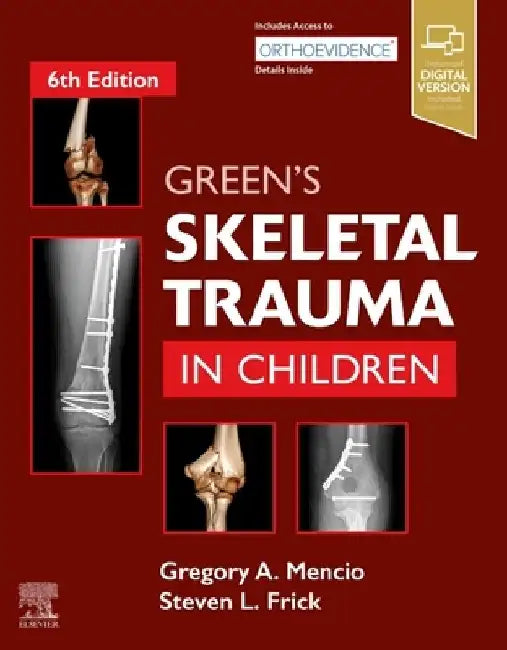 Green's Skeletal Trauma in Children by Gregory A. Mencio