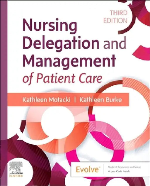 Nursing Delegation and Management of Patient Care by Kathleen Motacki