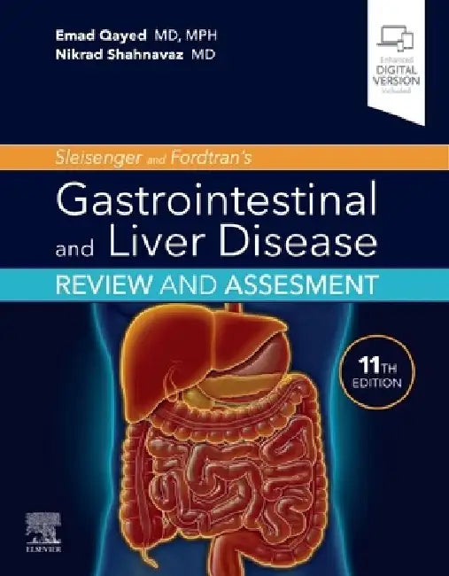 Sleisenger and Fordtran's Gastrointestinal and Liver Disease Review and Assessment by Emad Qayed