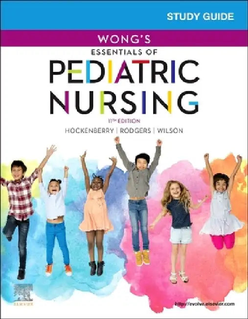 Study Guide for Wong's Essentials of Pediatric Nursing by Marilyn J. Hockenberry
