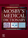 Mosby's Medical Dictionary by Mosby