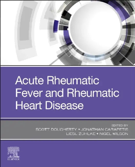 Acute Rheumatic Fever and Rheumatic Heart Disease by Dr Scott Dougherty
