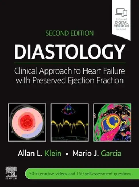Diastology: Clinical Approach to Heart Failure with Preserved Ejection Fraction by Allan L. Klein
