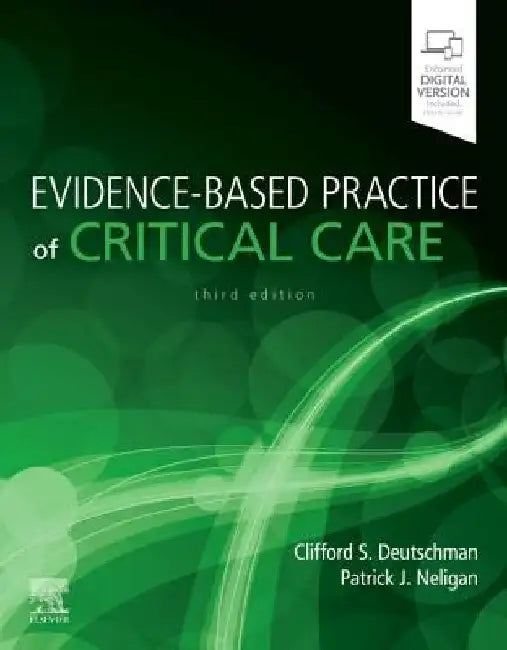 Evidence-Based Practice of Critical Care by Clifford S. Deutschman