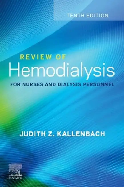 Review of Hemodialysis for Nurses and Dialysis Personnel by Judith Z. Kallenbach