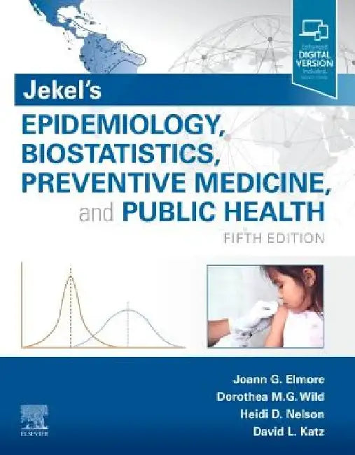Jekel's Epidemiology, Biostatistics, Preventive Medicine, and Public Health by Joann G. Elmore
