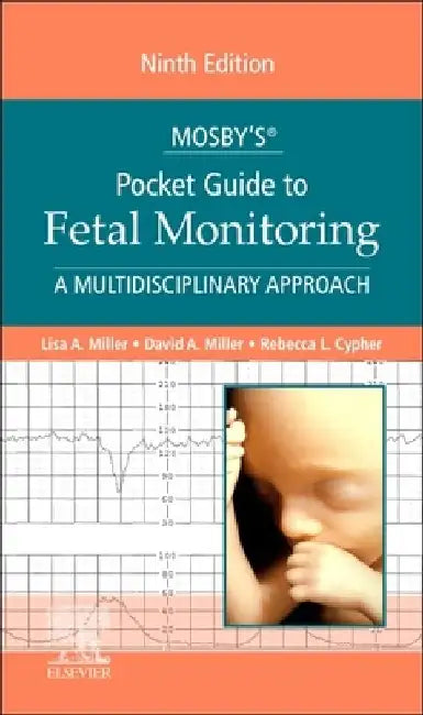 Mosby's(r) Pocket Guide to Fetal Monitoring by Lisa A. Miller