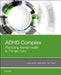 ADHD Complex: Practicing Mental Health in Primary Care by Harlan Gephart