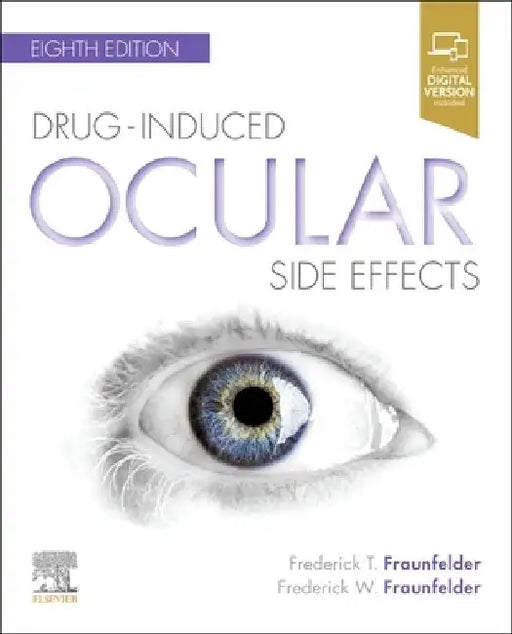 Drug-Induced Ocular Side Effects: Clinical Ocular Toxicology by Frederick T. Fraunfelder