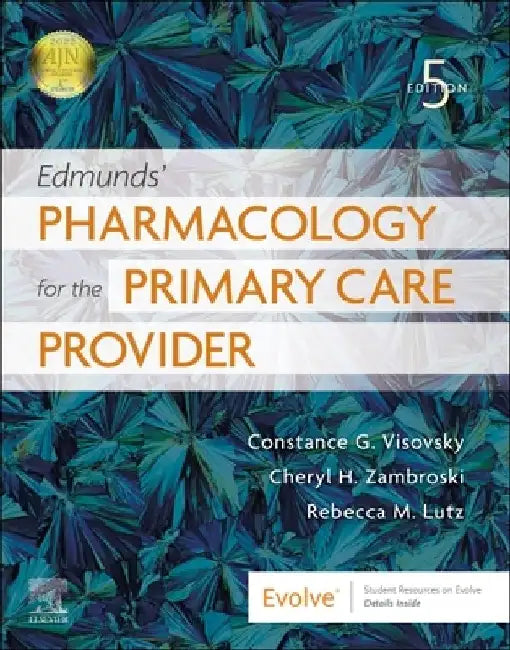 Edmunds' Pharmacology for the Primary Care Provider by Constance G. Visovsky