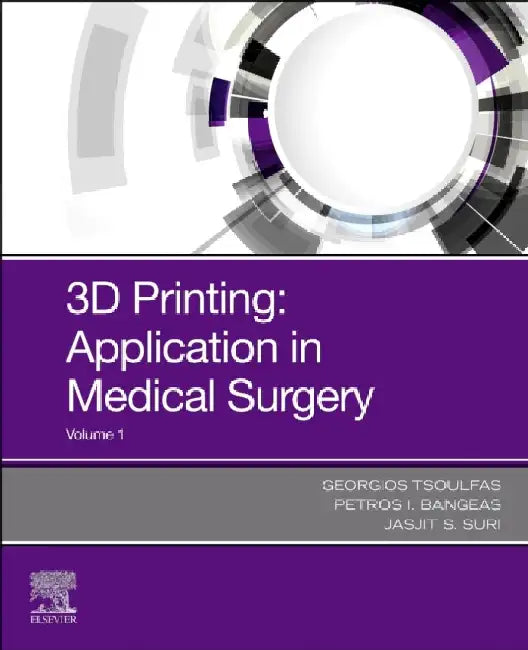 3D Printing: Application in Medical Surgery by Georgios Tsoulfas