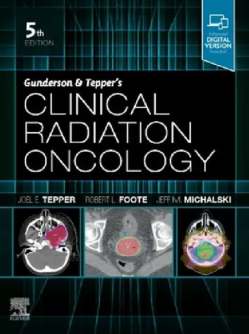 Gunderson and Tepper's Clinical Radiation Oncology by Joel E. Tepper