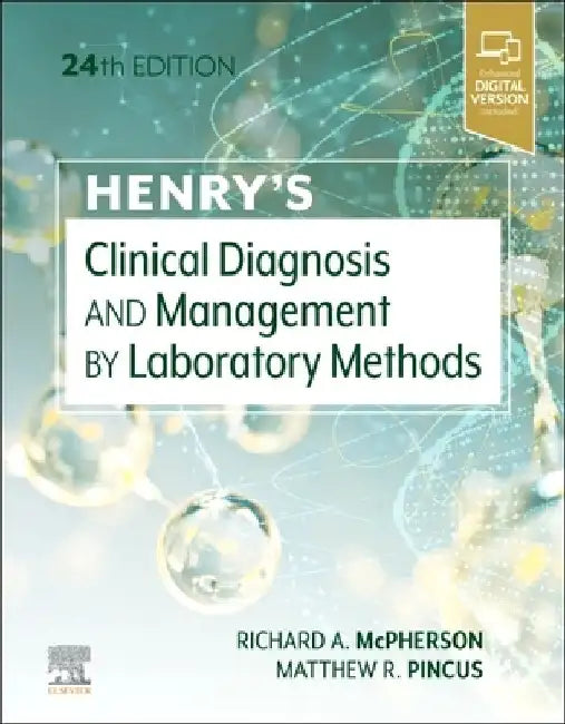 Henry's Clinical Diagnosis and Management by Laboratory Methods by Richard A. McPherson