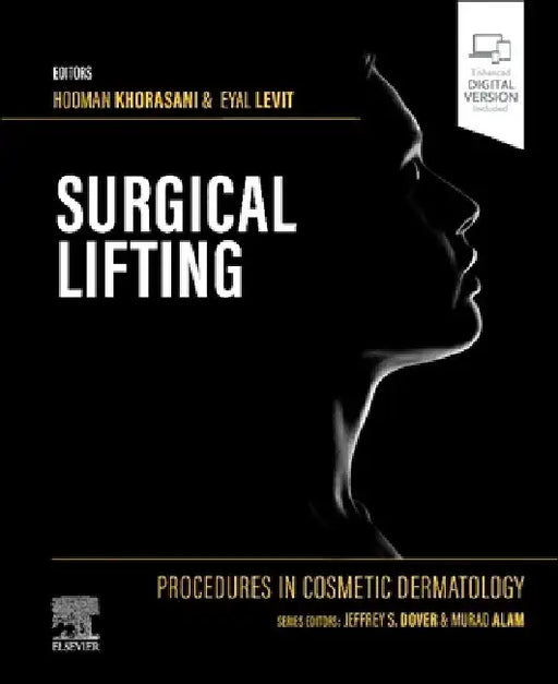 Procedures in Cosmetic Dermatology Series: Surgical Lifting by Hooman Khorasani
