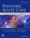 Pediatric Acute Care: A Guide to Interprofessional Practice by Beth Nachtsheim Bolick