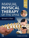Manual Physical Therapy of the Spine by Kenneth A. Olson