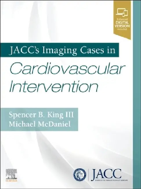 Jacc's Imaging Cases in Cardiovascular Intervention by Spencer King